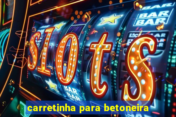 carretinha para betoneira